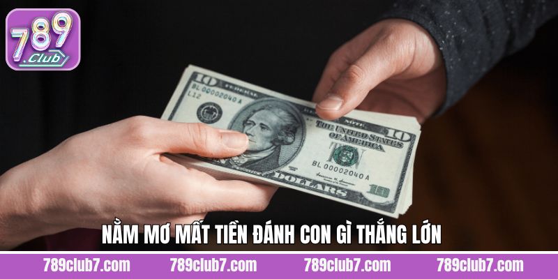 Các con số may mắn khi mộng thấy mất tiền 