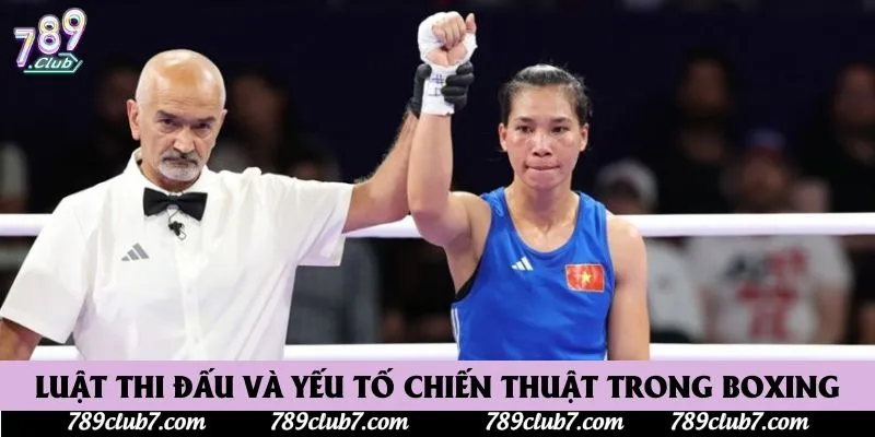 Luật thi đấu và yếu tố chiến thuật trong Boxing Luật thi đấu và yếu tố chiến thuật trong Boxing