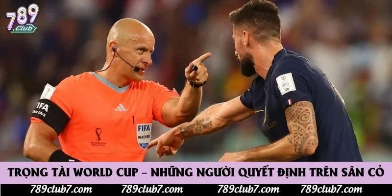 Trọng Tài World Cup – Những Người Quyết Định Trên Sân Cỏ